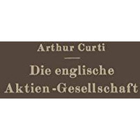 Die Englische Aktien-Gesellschaft nach neuem Recht: Systematische Darstellung un [Paperback]