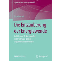 Die Entzauberung der Energiewende: Politik- und Diskurswandel unter schwarz-gelb [Paperback]