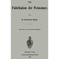 Die Fabrikation der Weins?ure [Paperback]