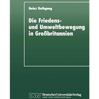 Die Friedens- und Umweltbewegung in Gro?britannien: Eine empirische Untersuchung [Paperback]