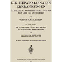 Die Hepato-Lienalen Erkrankungen: Pathologie der Wechselbeziehungen Zwischen Mil [Paperback]