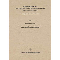 Die Kettenl?ngenverteilung von hochpolymeren Faserstoffen: ?ber die fraktioniert [Paperback]