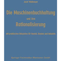 Die Maschinenbuchhaltung und ihre Rationalisierung [Paperback]