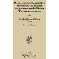 Die Messung des technischen Fortschritts im Rahmen des gesamtwirtschaftlichen Wa [Paperback]