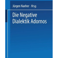 Die Negative Dialektik Adornos: Einf?hrung  Dialog [Paperback]