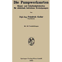 Die Pumpwerksarten: Steuer- und Schaltm?glichkeiten f?r alektrisch betriebene Kr [Paperback]