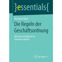 Die Regeln der Gesch?ftsordnung: Wie man erfolgreich in Gremien arbeitet [Paperback]