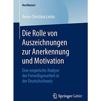 Die Rolle von Auszeichnungen zur Anerkennung und Motivation: Eine empirische Ana [Paperback]