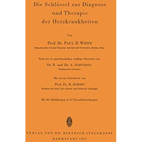 Die Schl?ssel zur Diagnose und Therapie der Herzkrankheiten [Paperback]