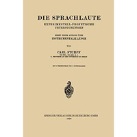 Die Sprachlaute: Experimentell-Phonetische Untersuchungen [Paperback]