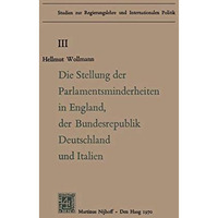 Die Stellung der Parlamentsminderheiten in England, der Bundesrepublik Deutschla [Paperback]