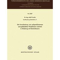 Die Verarbeitung von aufgeschlossenen und gebleichten Flachsfasern (Leinen) in M [Paperback]