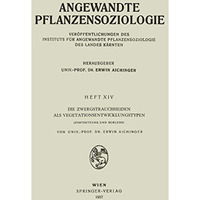 Die Zwergstrauchheiden als Vegetationsentwicklungstypen: Fortsetzung und Schluss [Paperback]