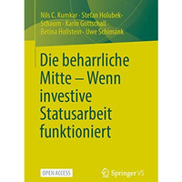 Die beharrliche Mitte  Wenn investive Statusarbeit funktioniert [Paperback]