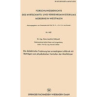 Die dielektrische Trocknung bei erniedrigtem Luftdruck mit Beitr?gen zum physika [Paperback]