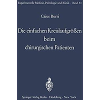 Die einfachen Kreislaufgr??en beim chirurgischen Patienten [Paperback]