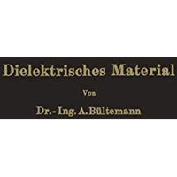 Dielektrisches Material: Beeinflussung durch das elektrische Feld Eigenschaften  [Paperback]