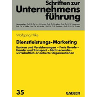 Dienstleistungs-Marketing: Banken und Versicherungen. Freie Berufe. Handel und T [Paperback]