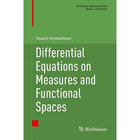 Differential Equations on Measures and Functional Spaces [Hardcover]