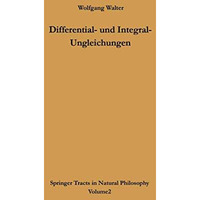 Differential- und Integral-Ungleichungen: und ihre Anwendung bei Absch?tzungs- u [Paperback]