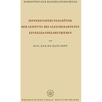 Differenzierungsgr?nde der Leistung bei Gleichgearteten Einzelhandelsbetrieben [Paperback]