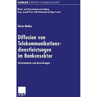 Diffusion von Telekommunikationsdienstleistungen im Bankensektor: Determinanten  [Paperback]