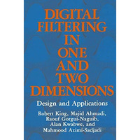 Digital Filtering in One and Two Dimensions: Design and Applications [Hardcover]