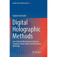 Digital Holographic Methods: Low Coherent Microscopy and Optical Trapping in Nan [Paperback]