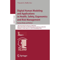 Digital Human Modeling and Applications in Health, Safety, Ergonomics and Risk M [Paperback]