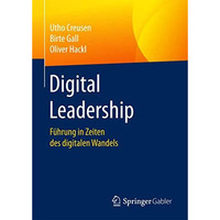 Digital Leadership: F?hrung in Zeiten des digitalen Wandels [Hardcover]