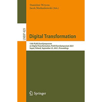 Digital Transformation: 13th PLAIS EuroSymposium on Digital Transformation, PLAI [Paperback]