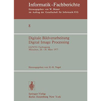 Digitale Bildverarbeitung Digital Image Processing: GI/NTG Fachtagung M?nchen, 2 [Paperback]