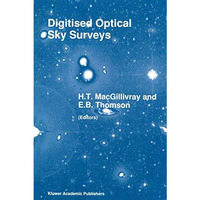 Digitised Optical Sky Surveys: Proceedings of the Conference on Digitised Optic [Paperback]