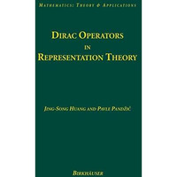 Dirac Operators in Representation Theory [Hardcover]