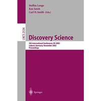 Discovery Science: 5th International Conference, DS 2002, Lubeck, Germany, Novem [Paperback]