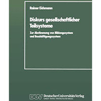 Diskurs gesellschaftlicher Teilsysteme: Zur Abstimmung von Bildungssystem und Be [Paperback]