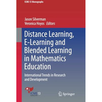 Distance Learning, E-Learning and Blended Learning in Mathematics Education: Int [Paperback]