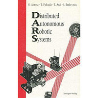 Distributed Autonomous Robotic Systems [Paperback]