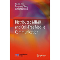 Distributed MIMO and Cell-Free Mobile Communication [Hardcover]