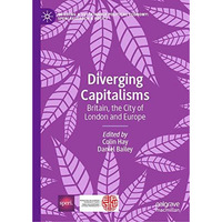 Diverging Capitalisms: Britain, the City of London and Europe [Hardcover]