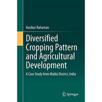 Diversified Cropping Pattern and Agricultural Development: A Case Study from Mal [Hardcover]