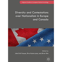 Diversity and Contestations over Nationalism in Europe and Canada [Hardcover]