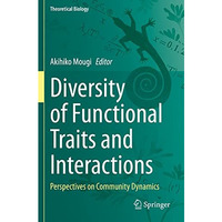 Diversity of Functional Traits and Interactions: Perspectives on Community Dynam [Paperback]