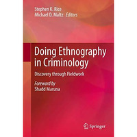 Doing Ethnography in Criminology: Discovery through Fieldwork [Hardcover]