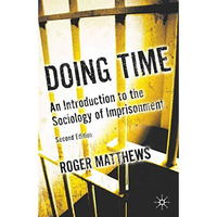 Doing Time: An Introduction to the Sociology of Imprisonment [Paperback]