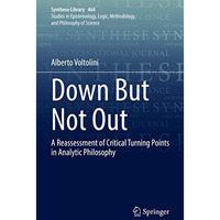 Down But Not Out: A Reassessment of Critical Turning Points in Analytic Philosop [Hardcover]