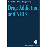 Drug Addiction and AIDS [Paperback]