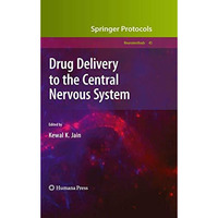 Drug Delivery to the Central Nervous System [Paperback]