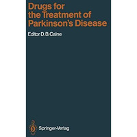 Drugs for the Treatment of Parkinsons Disease [Paperback]