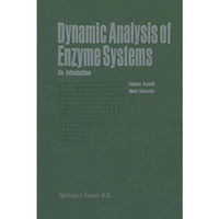 Dynamic Analysis of Enzyme Systems: An Introduction [Paperback]